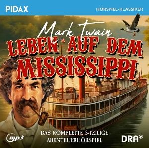 Twain, Mark • Mark Twain: Leben auf dem Mississippi