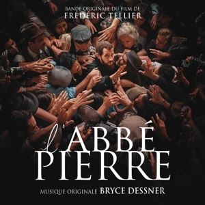 Dessner, Bryce • L'Abbé Pierre - une vie de combats/OST