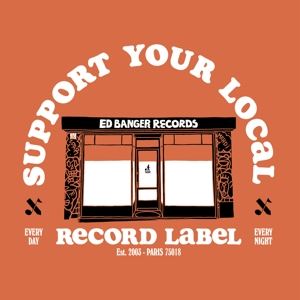 Ed Banger Records • Support Your Local Record Label (Vinyl) (LP)