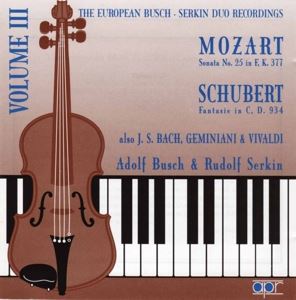 Adolf Busch/Rudolf Serkin • Busch - Serkin Duo Vol. 3 (CD)