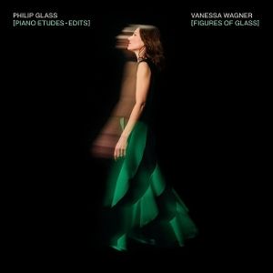 Wagner, Vanessa • Figures of Glass: Piano Etudes  Edits (LP)