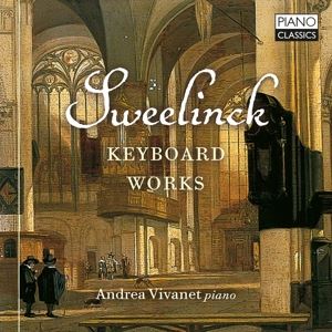 Vivanet, Andrea • Sweelinck: Keyboard Works