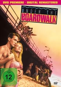 Coogan, Keith/von Zerneck, Danielle/Zal, Roxana • Under the Boardwalk - Kinofassung