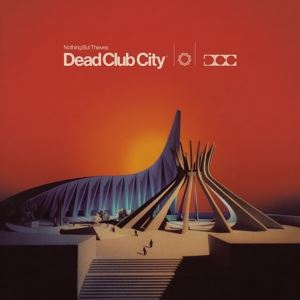 Nothing But Thieves • Dead Club City (LP)