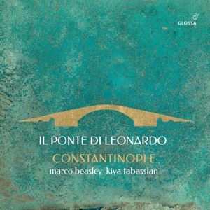 Beasley/Tabassian/Constantinople • Il Ponte di Leonardo (CD)