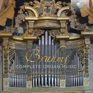 Adriano Falcioni • Brahms: Complete Organ Music