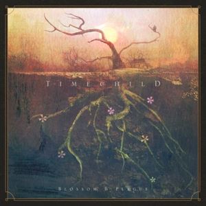 Timechild • Blossom & Plague (CD)