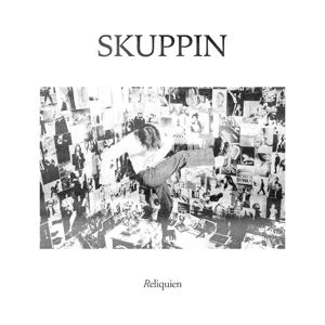 Skuppin • Reliquien (Clear Vinyl)