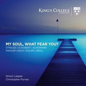 Christopher Purves/Simon Lepper • My Soul, What Fear You? - Lieder (CD)