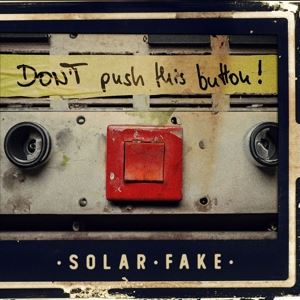 Solar Fake • Don't push this button!