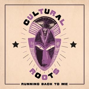 Cultural Roots • Running Back To Me