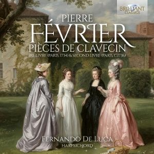 De Luca, Fernando • Fevrier: Pieces de clavecin