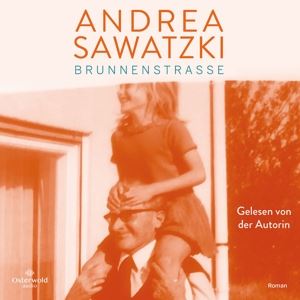 Andrea Sawatzki • Andrea Sawatzki: Brunnenstraße (3 CD)