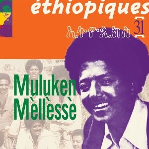 Muluken Mellesse • Ethiopiques 31