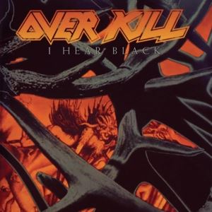 Overkill • I Hear Black (LP)