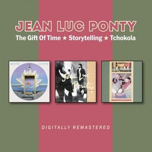 Ponty, Jean - Luc • The Gift Of Time/Storytelling/Tchokola