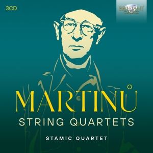 Stamic Quartet • Martinu: String Quartets