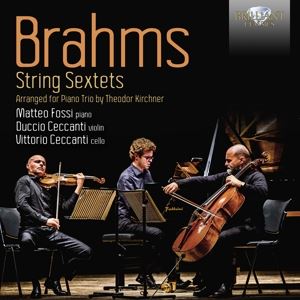Matteo Fossi/Duccio Ceccanti/C • Brahms: String Sextets, Arranged