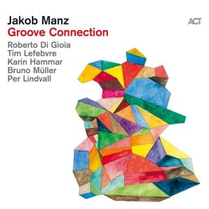 Jakob Manz • Groove Connection (180g Black Vinyl)
