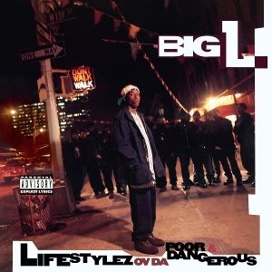 Big L • Lifestylez Ov Da Poor & Dangerous