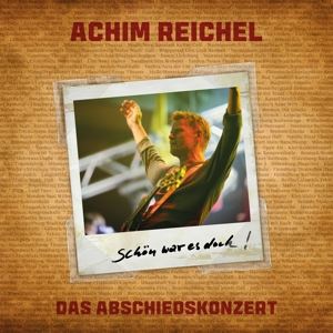 Reichel, Achim • Schön war es doch - Das Abschiedskonzert