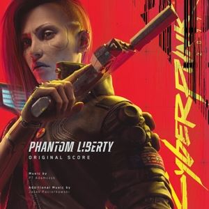 Adamczyk, P. T. /Paciorkowski, Jacek • Cyberpunk 2077: Phantom Liberty/OST Score
