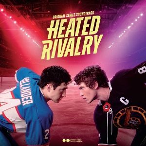 Various • Heated Rivalry (Original Series Soundtrack)