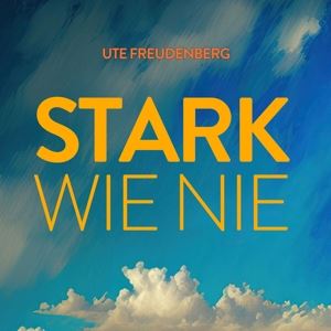 Ute Freudenberg • Stark Wie Nie (CD)