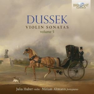 Huber, Julia/Altmann, Miriam • Dussek: Violin Sonatas, Volume 5
