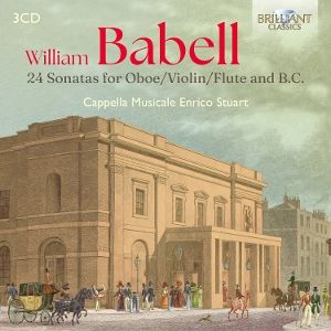 Cappella Musicale Enrico Stuart • Babell: 24 Sonatas for Oboe/Violin/Flute and B. C.