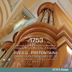 Yves - G. Préfontaine • 1753 - Orgelwerke