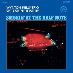 Wynton Trio Kelly/Wes Montgomery • Smokin' At The Half Note (Acoustic Sounds)