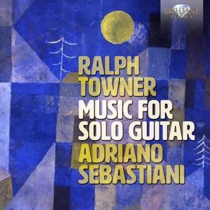 Adriano Sebastiani • Towner: Music For Solo Guitar (CD)