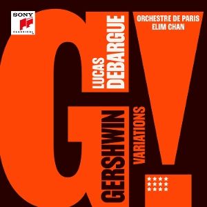 Debargue, Lucas/Orchestre de Paris • Gershwin Variations