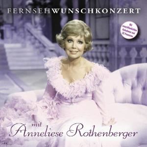Anneliese Rothenberger • Fernsehwunschkonzert Mit (CD)