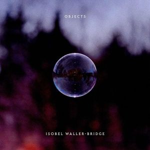 Waller - Bridge, Isobel • Objects