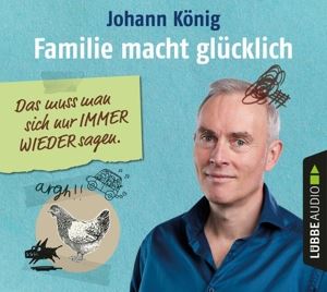 Johann König • Familie Macht Glücklich (4 CD)