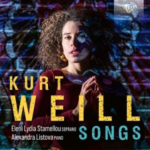 Stamellou, Eleni Lydia/Listova, Alexandra • Kurt Weil: Songs