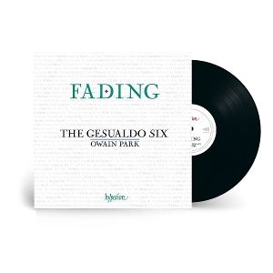 Park, Owain/Gesualdo Six, The • Fading