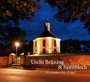 Uschi Brüning & Samtblech • Es sungen drei Engel