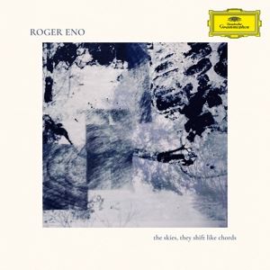 Eno, Roger • The Skies, they Shift Like Chords