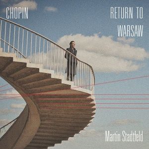 Stadtfeld, Martin/Heidelberger Sinfoniker • Chopin: Return to Warsaw