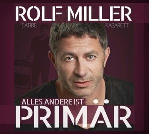 Rolf Miller • Alles andere ist primär (CD)