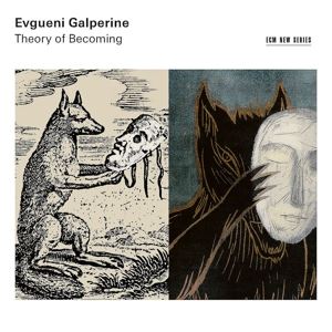 Evgueni Galperine • Theory Of Becoming