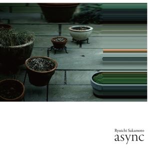 Sakamoto, Ryuichi • Async