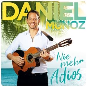 Daniel Munoz • Nie mehr Adios