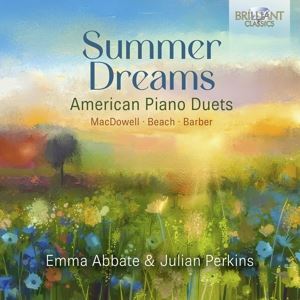 Abbate, Emma/Perkins, Julian • Summer Dreams - American Piano Duets By Beach, MacDow