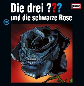 Die drei ??? • Folge 240: und die schwarze Rose
