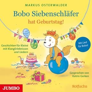 Osterwalder, Markus/Gerken, Katrin/ • Bobo Siebenschläfer hat Geburtstag! (Geschichten f