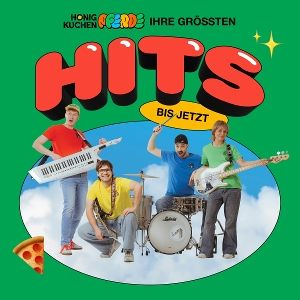 Honigkuchenpferde • Ihre größten Hits (bis jetzt)